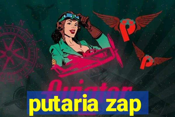 putaria zap